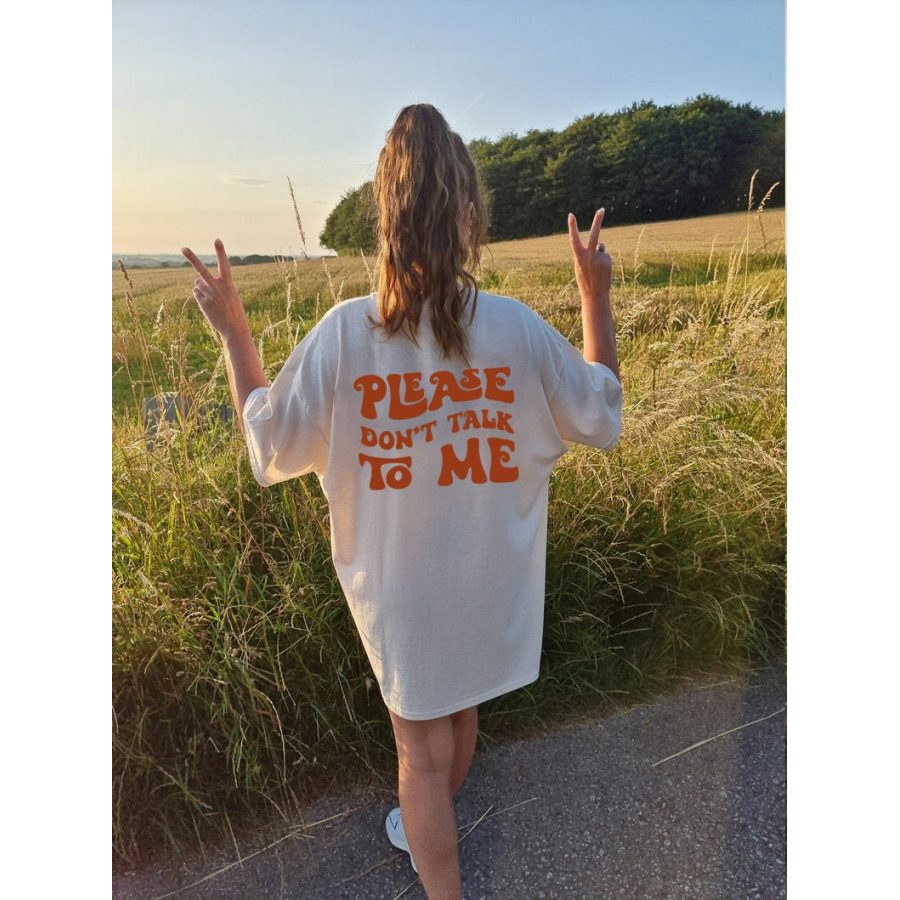 Women's Please Don't Talk To Me Loose Tee