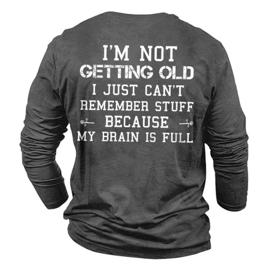 Men's Not Getting Old Can't Remember Stuff Cotton Long Sleeve T-Shirt
Men's Not Getting Old Can't Remember Stuff Cotton Long Sleeve T-Shirt