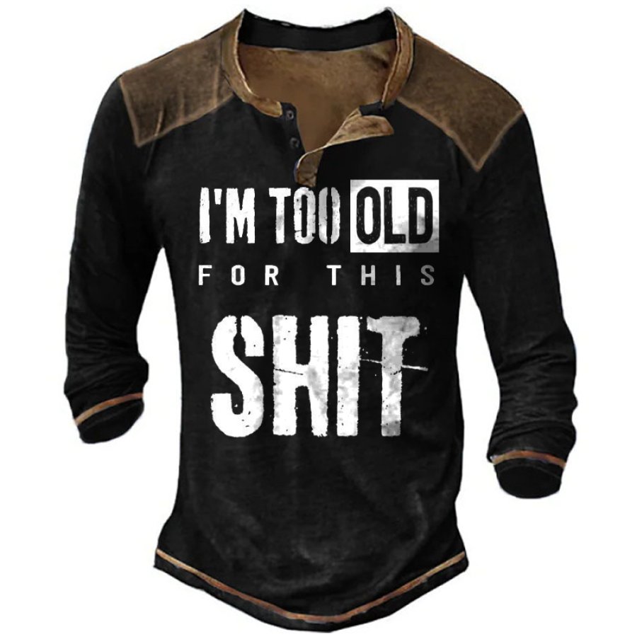 I'm Too Old For This Shit Men's Vintage Colorblock Henley Collar Long Sleeve T-Shirt
I'm Too Old For This Shit Men's Vintage Colorblock Henley Collar Long Sleeve T-Shirt