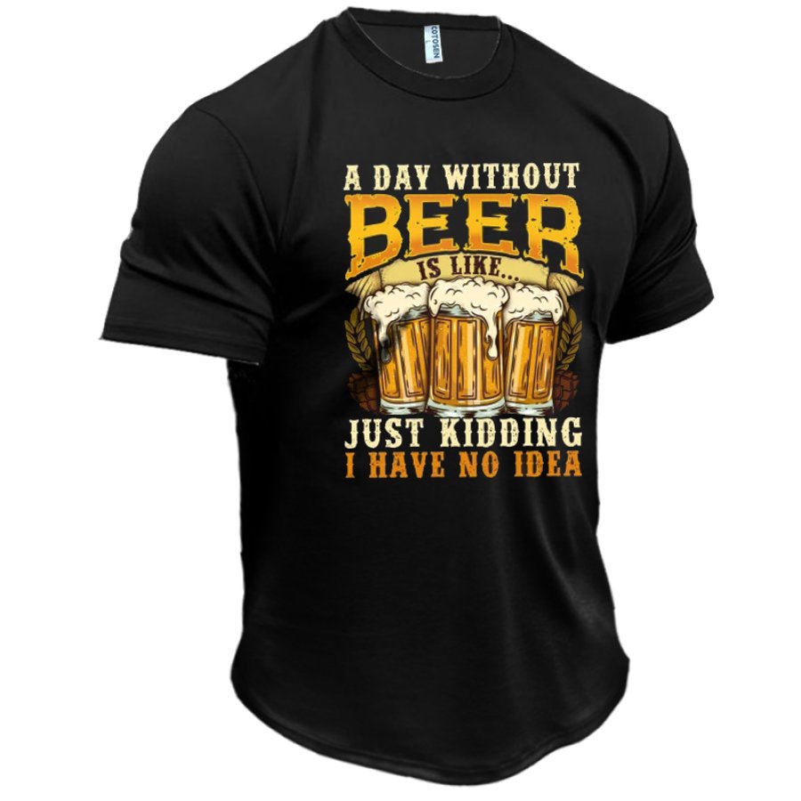A Day Without Beer Is Like Just Kidding Men's Cotton Funny Graphic Print T-Shirt