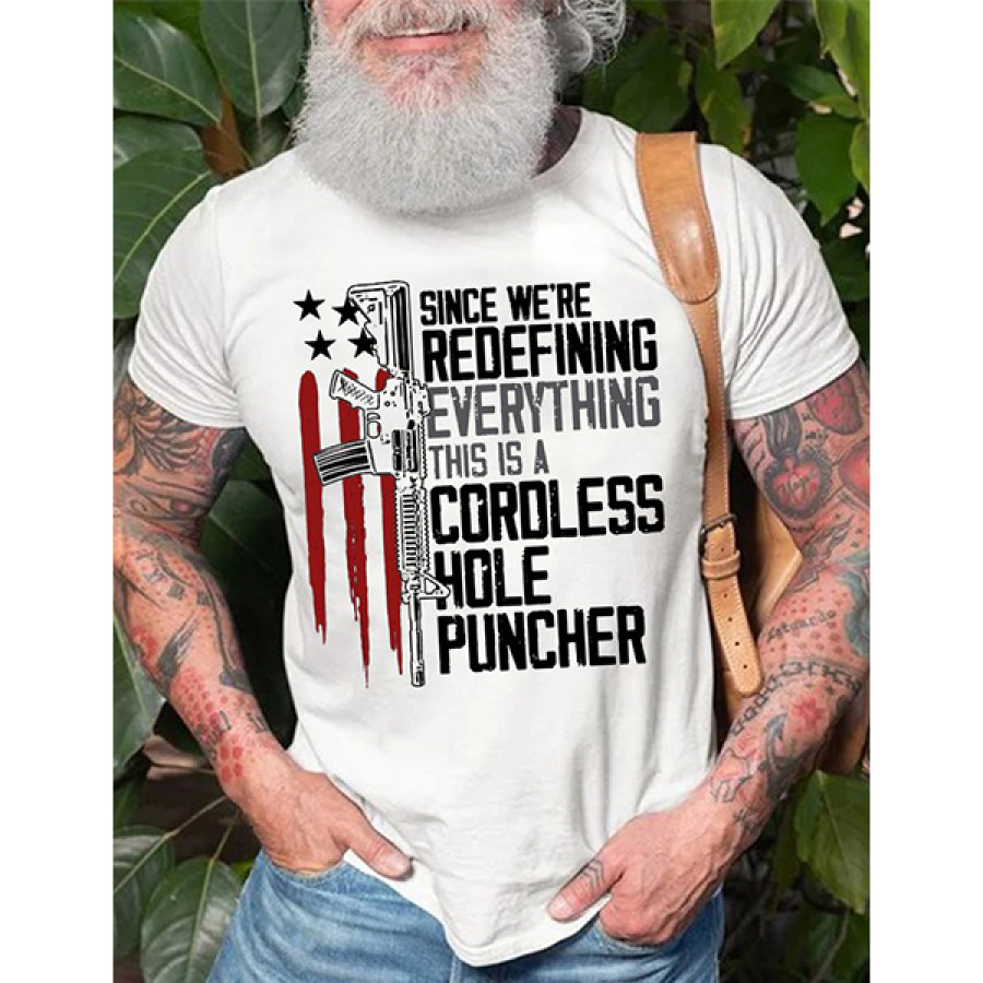 Men Cotton T-Shirt Since We Are Redefining Everything This Is A Cordless Hole Puncher Casual Loose Tee
Men Cotton T-Shirt Since We Are Redefining Everything This Is A Cordless Hole Puncher Casual Loose Tee