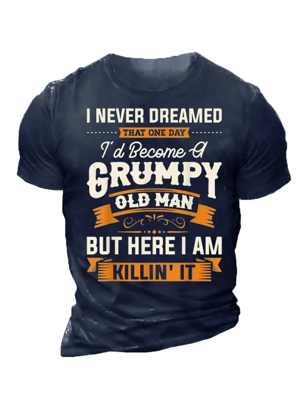 I Never Dreamed That Id Become A Grumpy Old Man T-shirt - Ninacloak.com 