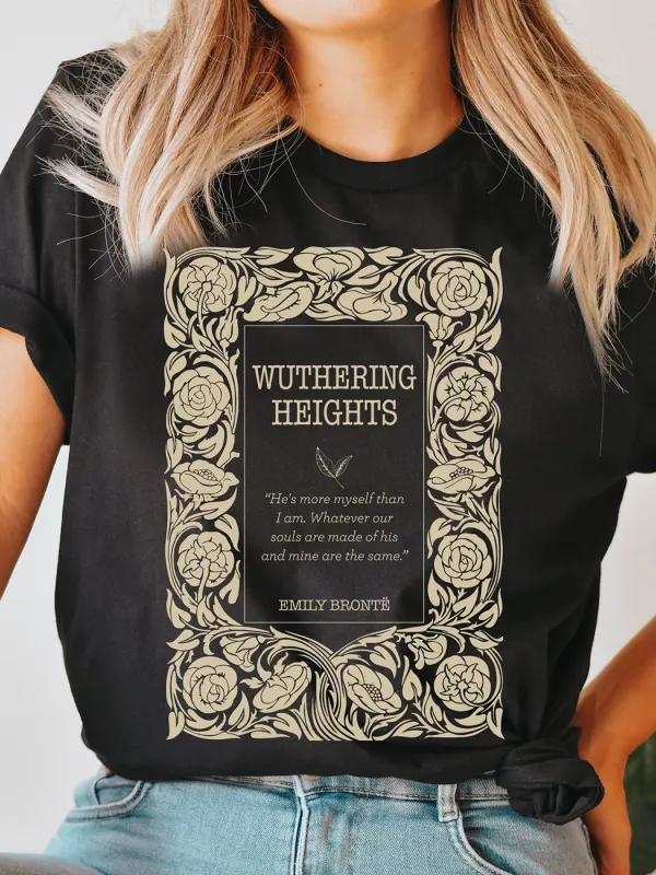 He's More Myself Than I Am Wuthering Heights T-Shirt - Machoup.com 