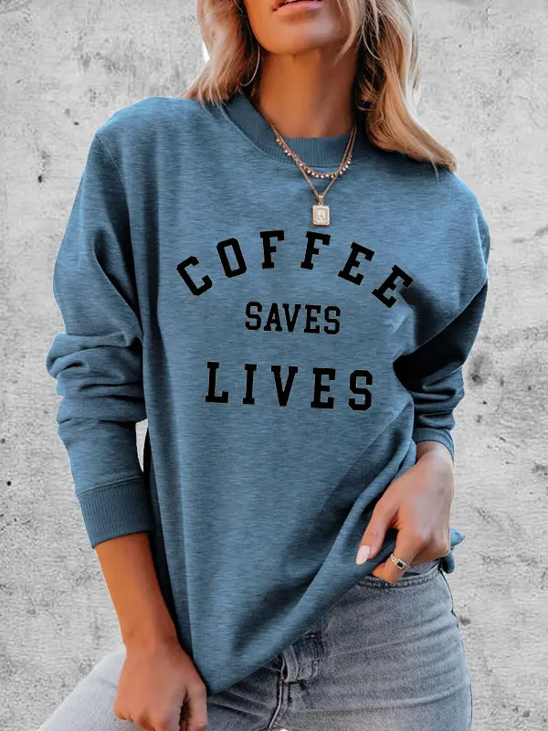 Coffee Saves Lives Women's Graphic Print Comfortable Soft Sweatshirt Tops - Ninacloak.com 
