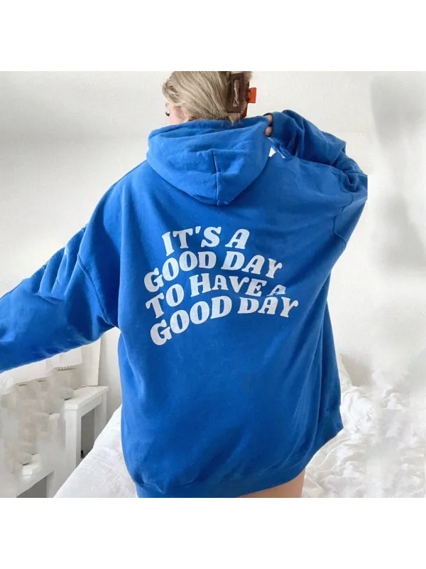 It's A Good Day To Have A Good Day Print Women's Hoodie - Ootdmw.com 