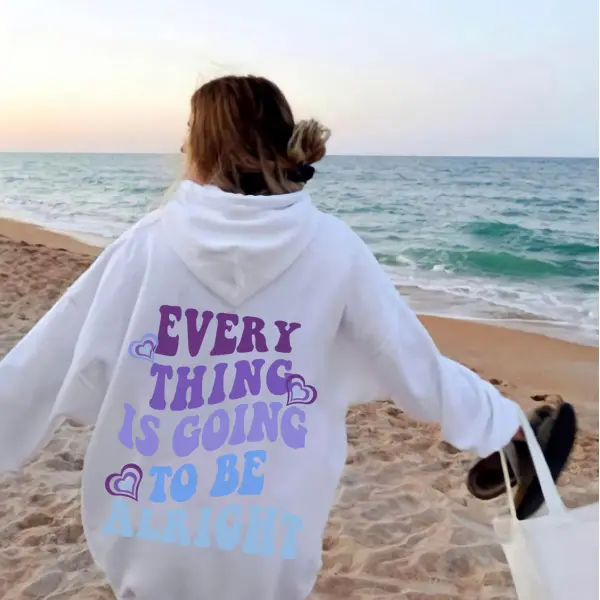 Everything Is Going To Be Alright Print Women's Casual Hoodie - Veveeye.com 