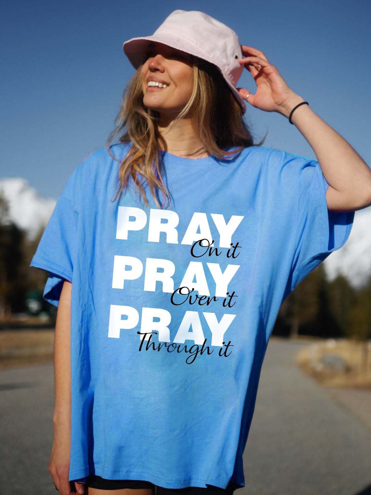 Women's Pray On It Chic Pray Over It Pray Through It Oversized Cotton T-shirt