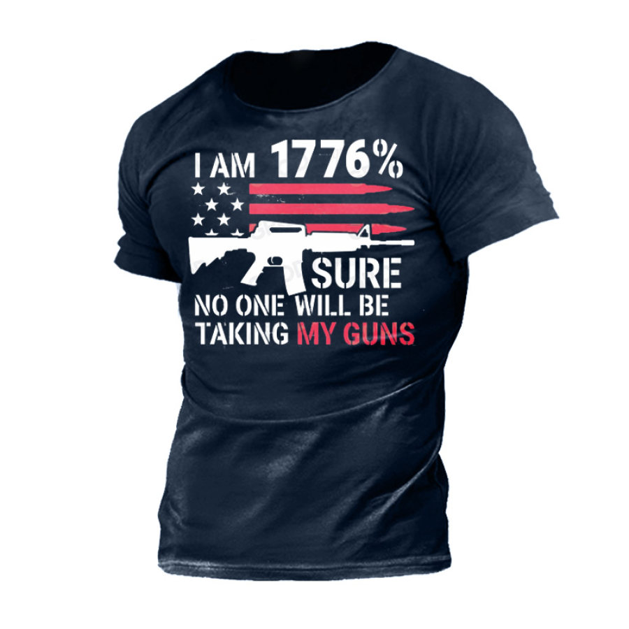 

I Am 1776% Sure No One Will Be Taking My Guns Men's Cotton T-shirt