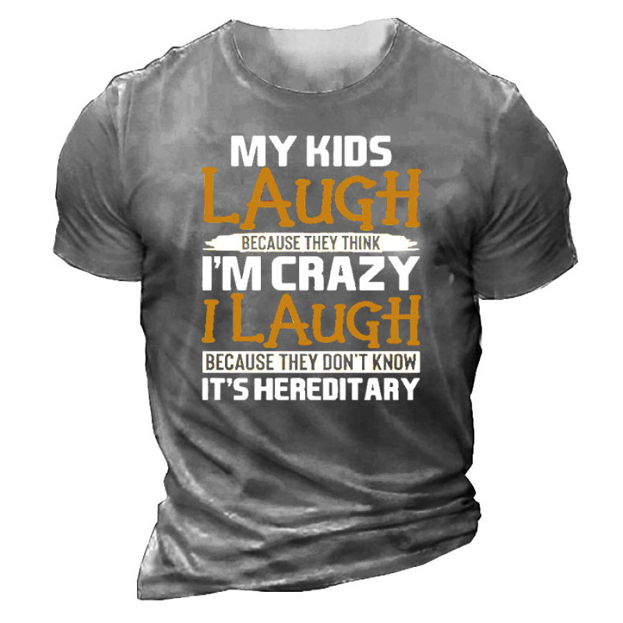 

My Kids Laugh Men's Shirt