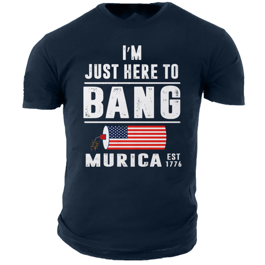

Men's I'm Just Here To Band Murica Cotton T-Shirt