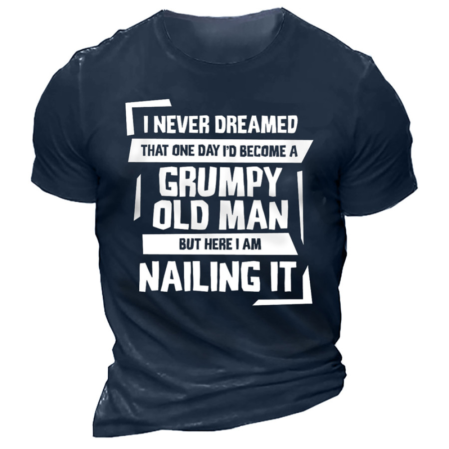 

Grumpy Old Man Nailing It Men's Cotton T-Shirt