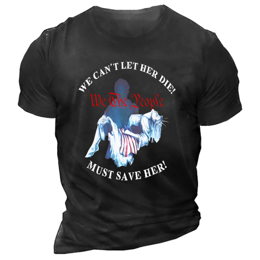 

Men's We Can't Let Her Die Print Cotton T-Shirt