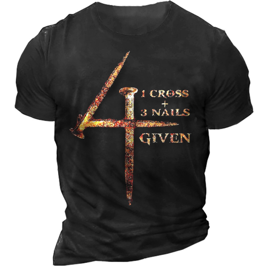 

Christian 1 Cross 3 Nails 4 Given Jesus Men Cotton Tee