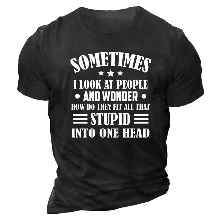 

Sometimes I Look At People And Wonder Men's Short Sleeve T-Shirt