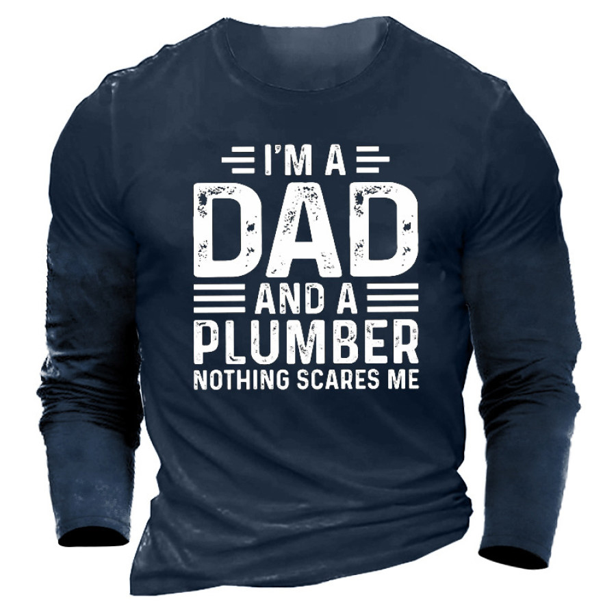 

I'm A Dad And Plumber Nothing Scares Me Men's Cotton T-Shirt