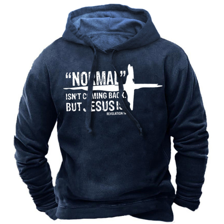 

Men's Normal Isn't Coming Back But Jesus Hoodie