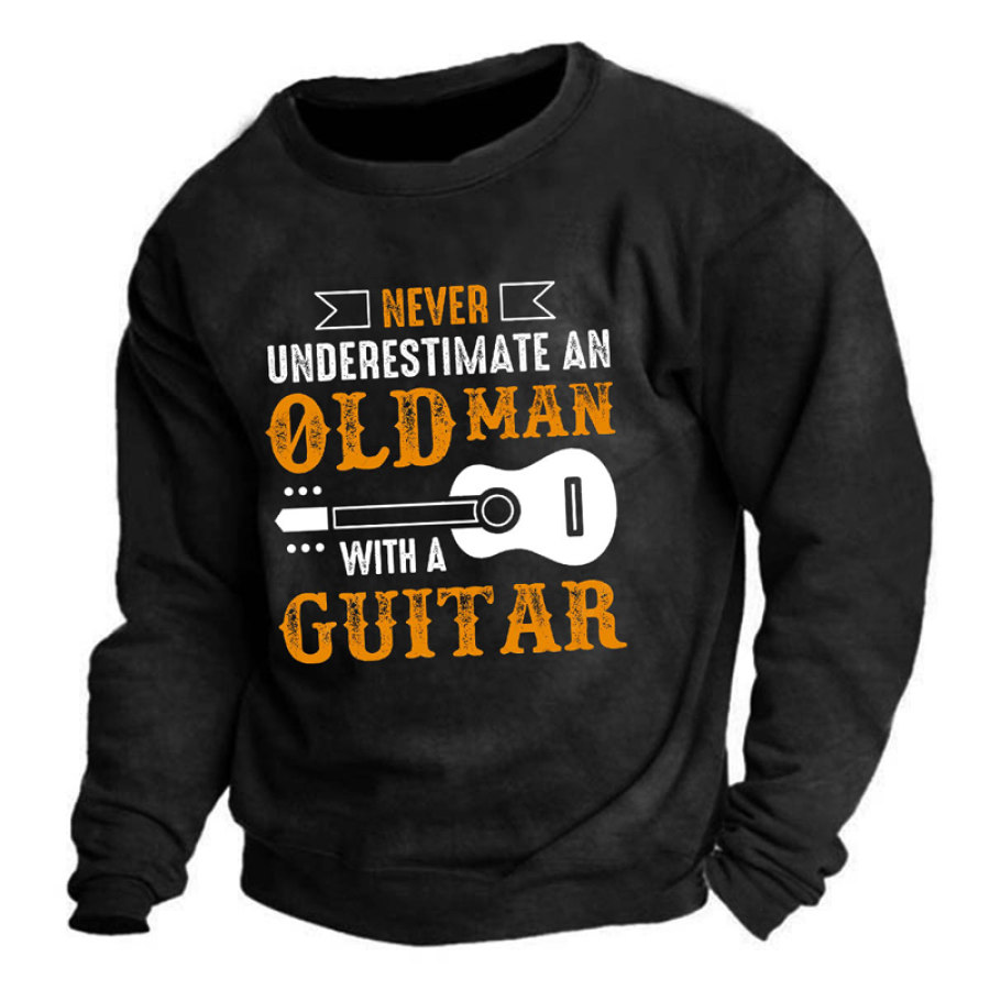 

Men's Never Underestimate An Old Man With Guitar Print Sweatshirt