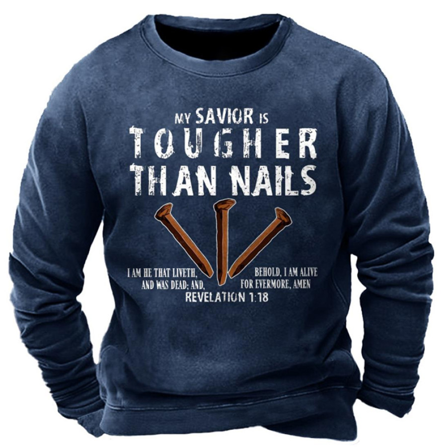 

Men's Revelation My Savior Is Tougher Than Nails Print Sweatshirt