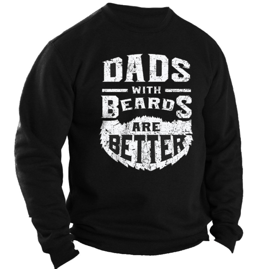 

Dads With Beards Are Better Men's Father's Gift Graphic Print Crew Sweatshirt