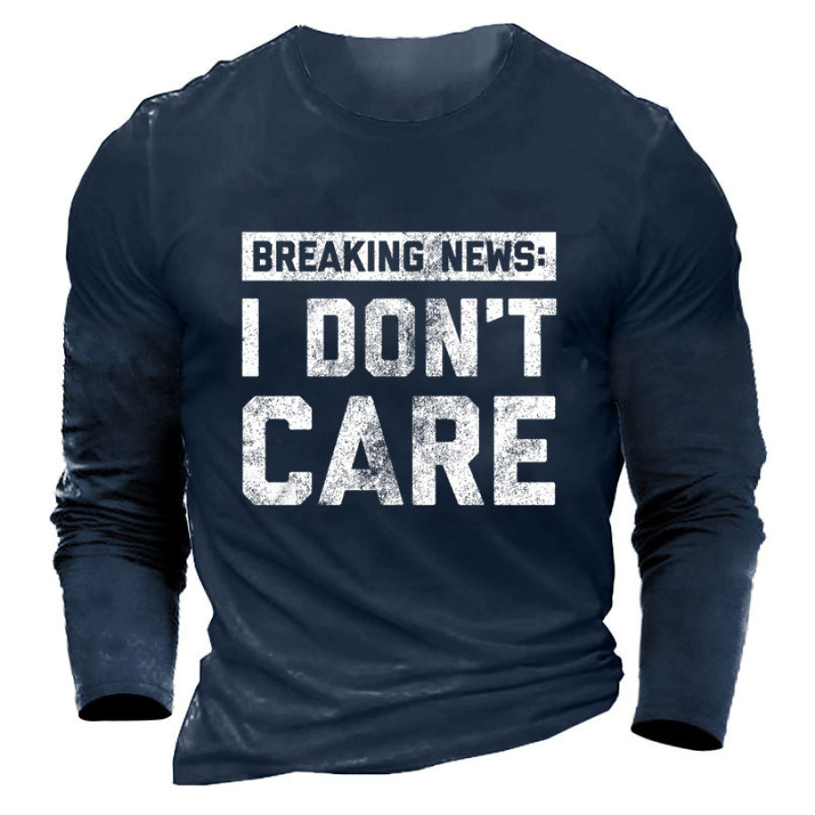 

Men's Breaking News I Don't Care Print Cotton Long Sleeve T-Shirt