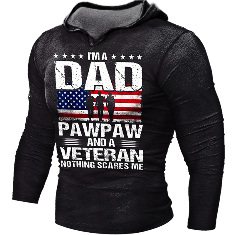 I'm A Dad Grandpa And Chic A Veteran Nothing Scares Me Hoodie