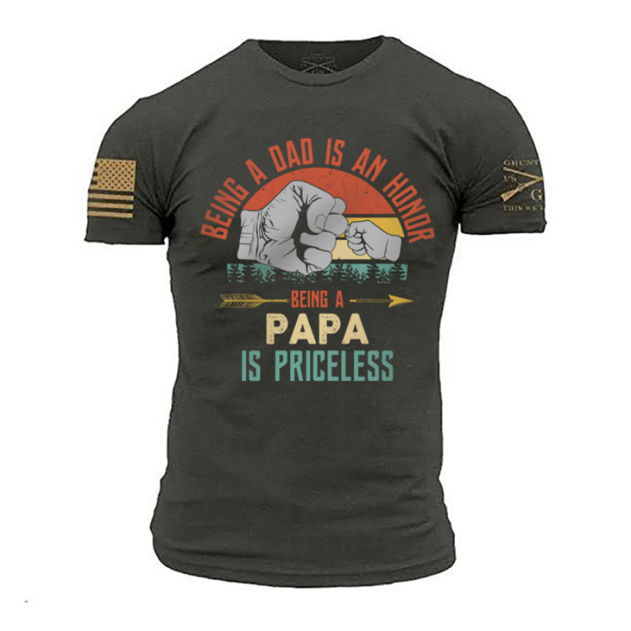 

Being Dad Is An Honor Being Papa Is Priceless Printed T-shirt