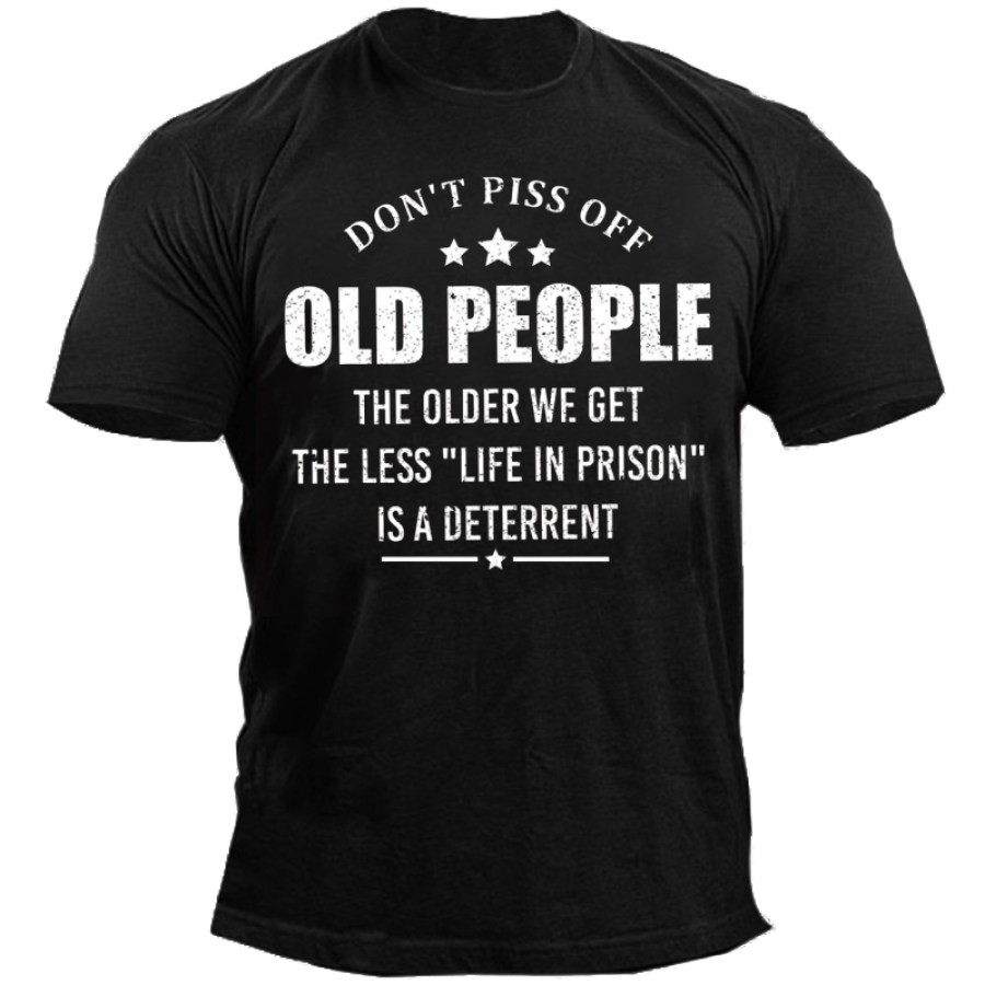 

Mens Don't Piss Off Old People Retirment Funny T-shirt