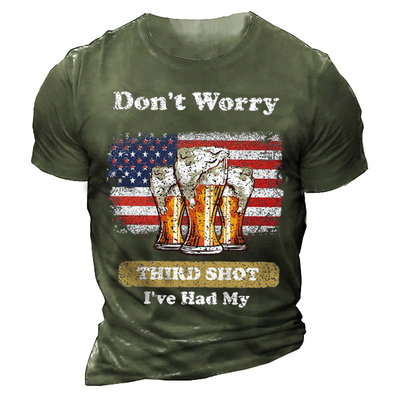 Funny Don't Worry I've Chic Had My Third Shot Men Cotton T-shirt