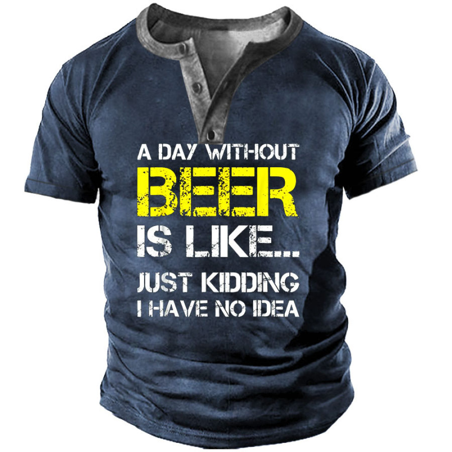 

A Day Without Beer Men's Short Sleeve T-Shirt