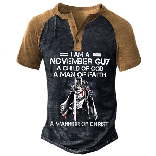 I'm A November Guy Chic A Child Of God A Men Of Faith Men's Henley T-shirt