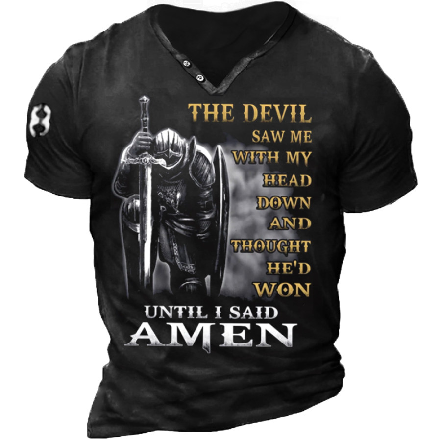 

The Devil Saw Me With My Head Down Until I Said Amen Veterans T-Shirt