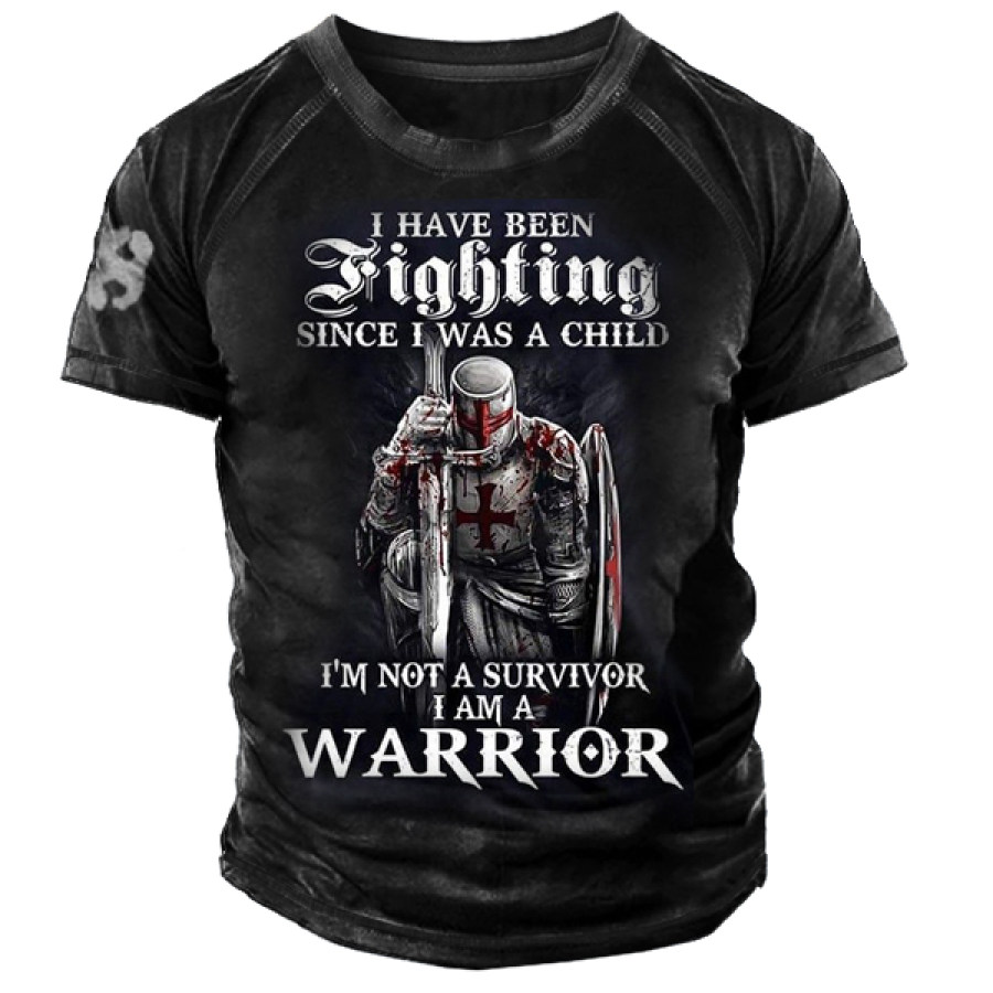 

I Have Been Fighting Since I Was Child I'm Not A Survivor I Am A Warrior Men's T-shirt