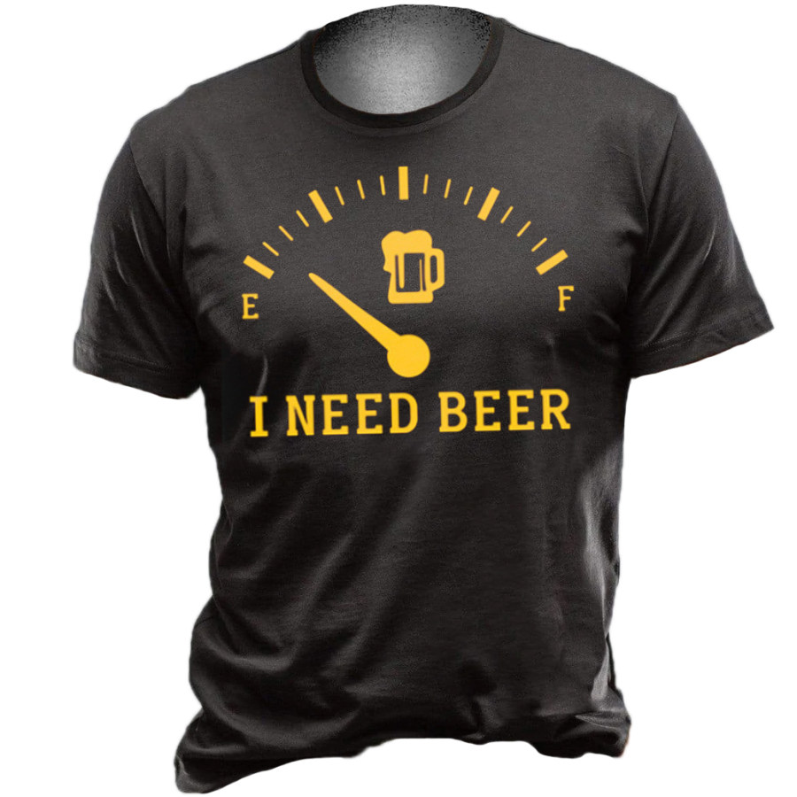 

I NEED BEER Print Short Sleeve T-shirt