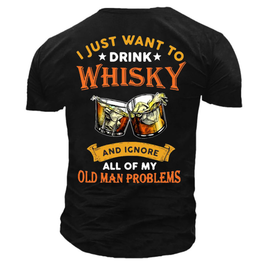 

I Just Want To Drink Whisky Men's Outdoor Print Short Sleeve Cotton T-Shirt