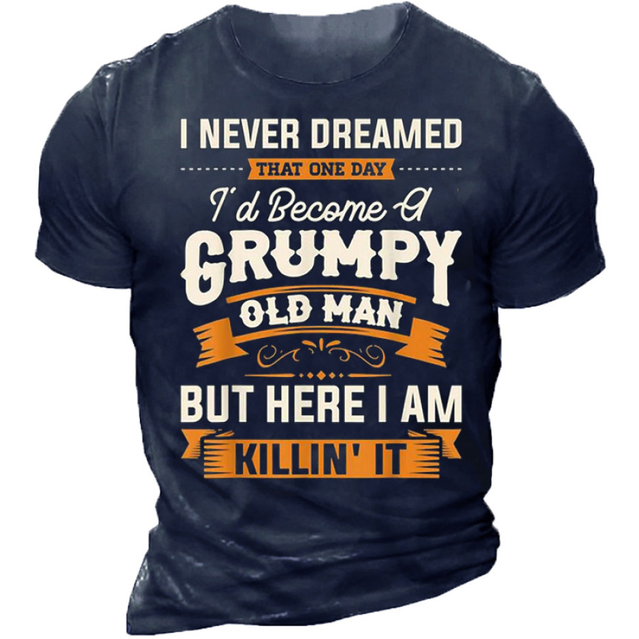 

Ich Hätte Nie Gedacht Dass Ich Ein T-Shirt Mit Einem Mürrischen Alten Mann Werden Würde
