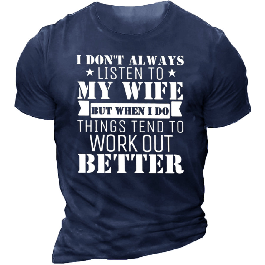 

I Don't Always Listen To My Wife Funny Husband T-Shirt