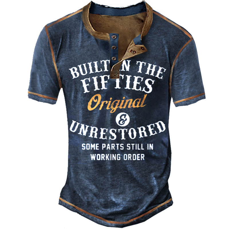 Built In The Fifties Chic Original And Unrestored Men's Retro Henley T-shirt