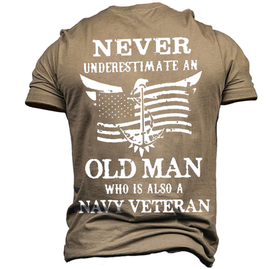 

Never Underestimate An Old Man Who Is Also A Navy Veteran Casual Cotton T-Shirt