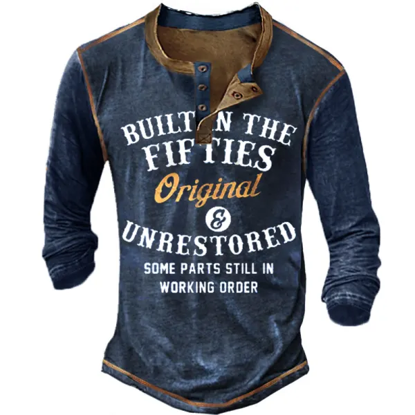 Built In The Fifties Original And Unrestored Men's Retro Long Sleeve Henley T-Shirt - Chrisitina.com 