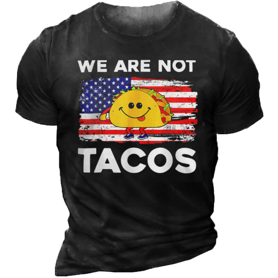 

We Are Not Tacos Funny American Flag Vintage Print T-Shirt