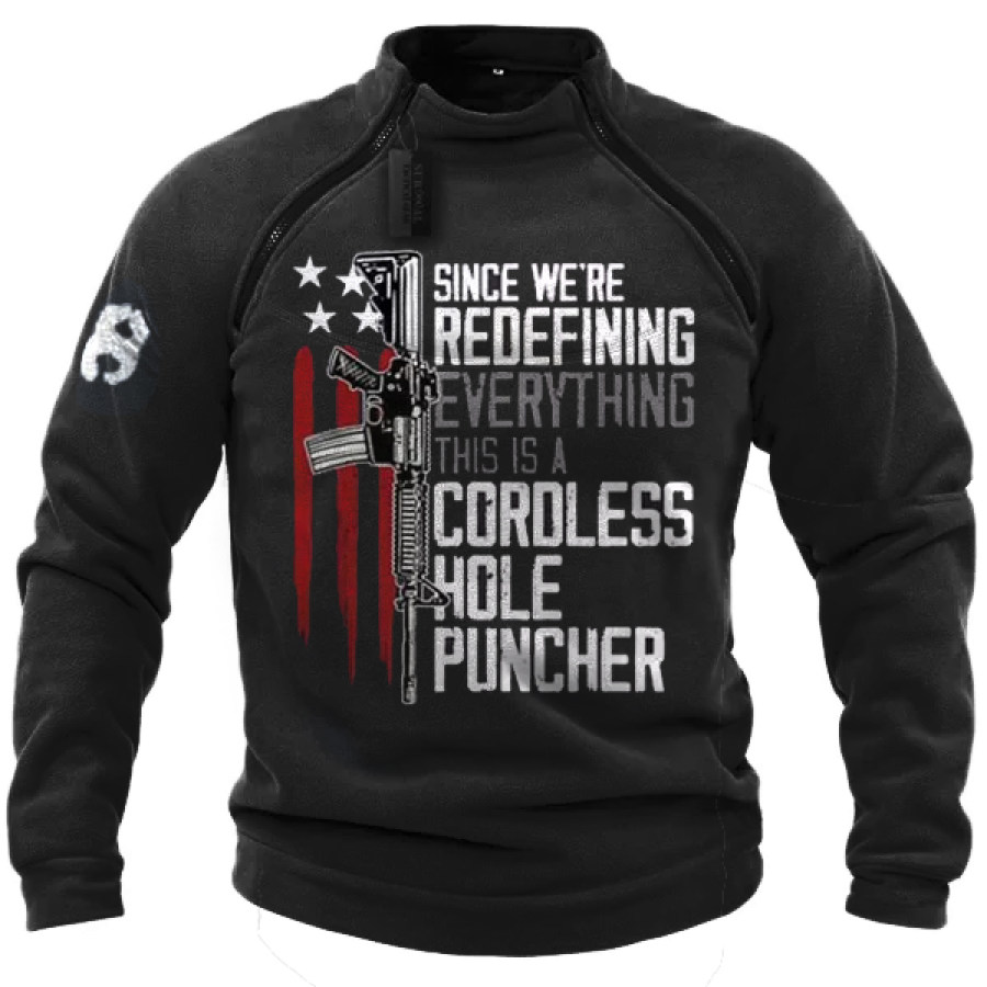 

Since We Are Redefining Everything This Is A Cordless Hole Puncher Men's Tactical Sweatshirt
