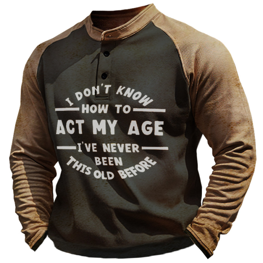 

Men's Vintage ACT MY AGE Collar Long Sleeve Sweatshirt