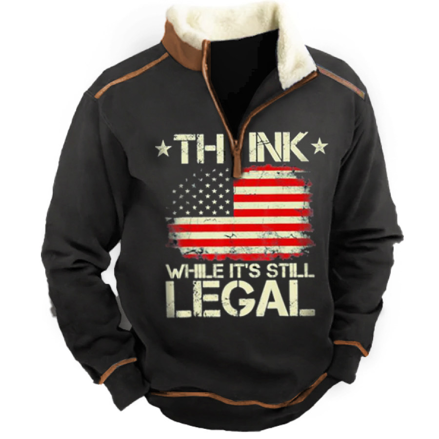 

Men's Think While It Is Still Legal Winter Sweatshirt