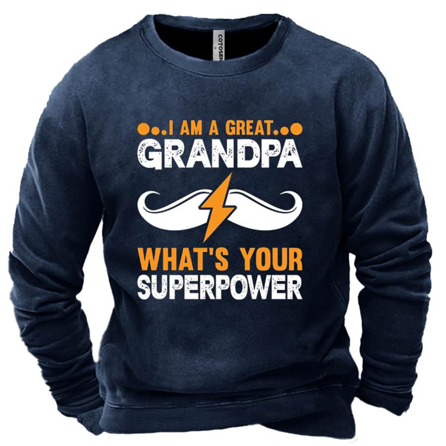 

Men's I Am A Great Grandpa What's Your Superpower Print Sweatshirt