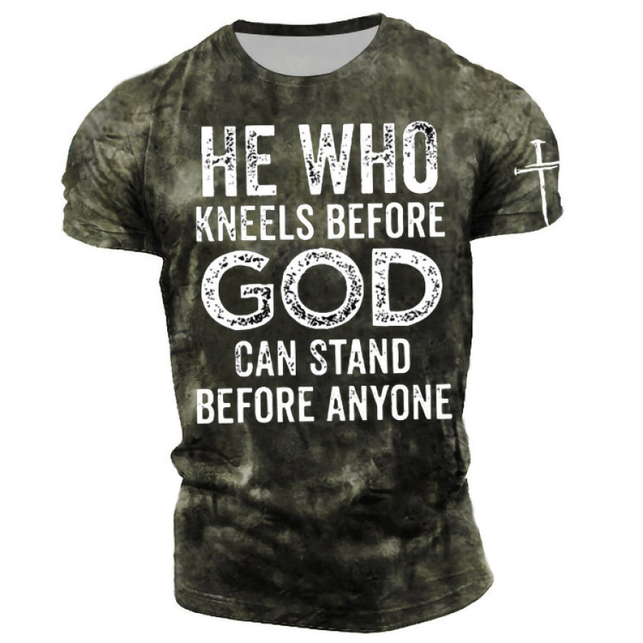 

Men's Distressed HE WHO KNEELS BEFORE GOD CAN STAND BEFORE ANYONE SHORT SLEEVE T-SHIRT