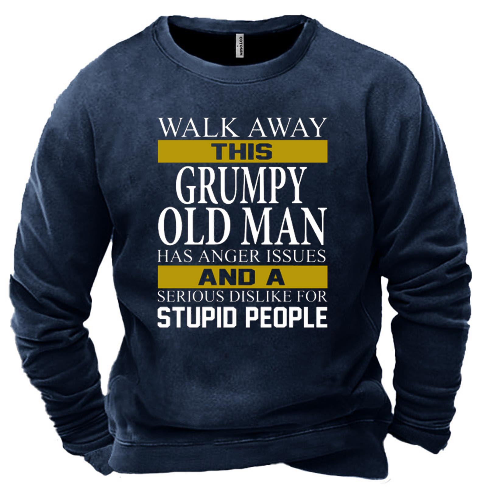 Men's Walk Away This Chic Grumpy Old Man Stupid People Print Sweatshirt
