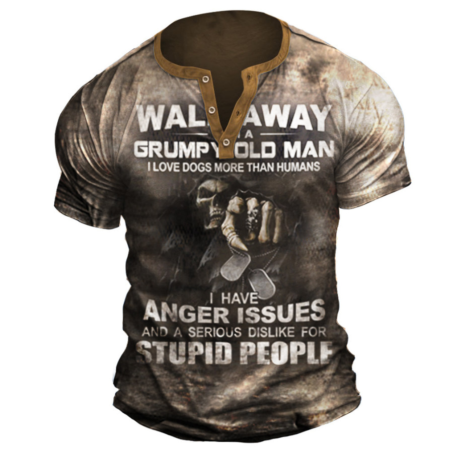 

Walk Away I Am A Grumpy Old Man I Have Anger Issues And A Serious Dislike Henley T-Shirt