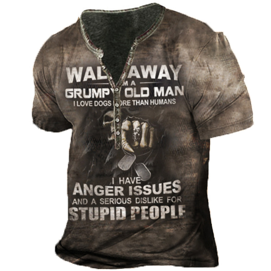 

Walk Away I Am A Grumpy Old Man I Have Anger Issues And A Serious Dislike Henley T-Shirt