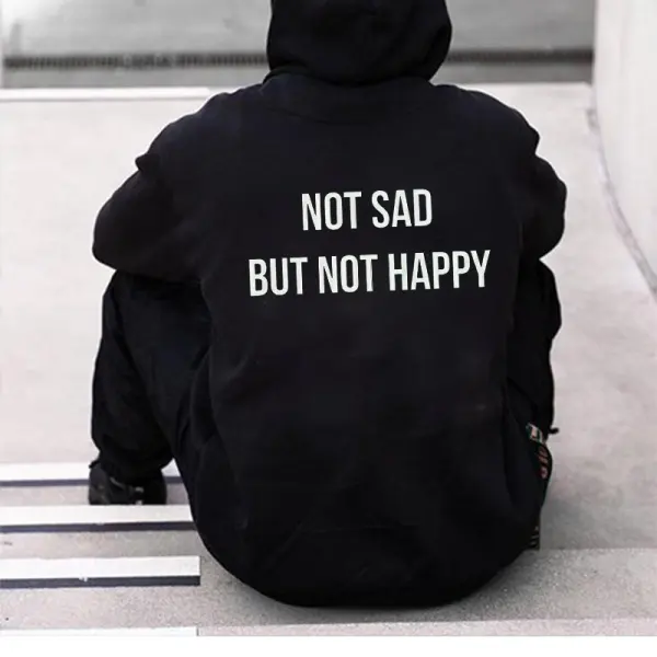 Not Sad But Not Happy Hoodie - Nikiluwa.com 