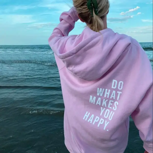 Do What Makes You Happy Print Women's Hoodie - Kalesafe.com 